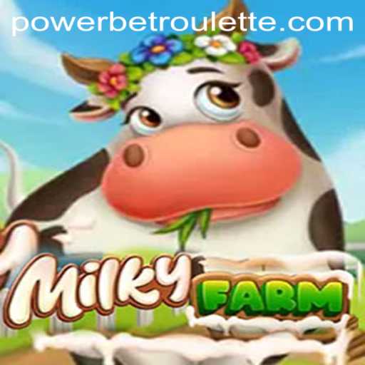 MilkyFarm: Exploring the Exciting World of Agriculture and Powerbet