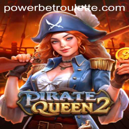 Explore the High Seas with PirateQueen2: A Deep Dive into Powerbet Adventures